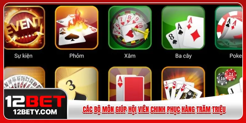 Các bộ môn giúp hội viên chinh phục hàng trăm triệu