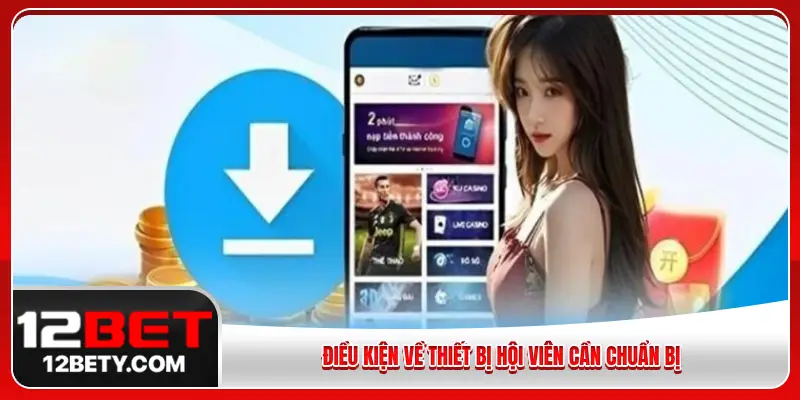 Điều kiện về thiết bị hội viên cần chuẩn bị