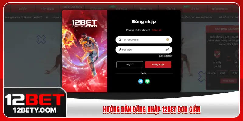 Hướng dẫn đăng nhập 12BET đơn giản