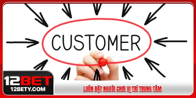 Luôn đặt người chơi vị trí trung tâm