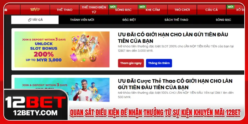 Quan sát điều kiện để nhận thưởng từ sự kiện khuyến mãi 12BET