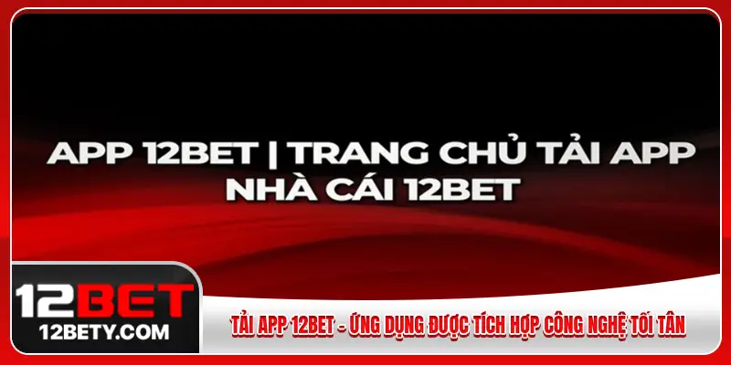 tải app 12BET